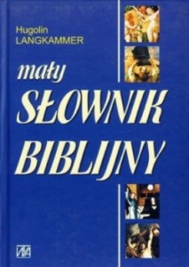 MAŁY SŁOWNIK BIBLIJNY -Hugolin Langkammer -A