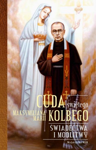 Cuda-swietego-maksymiliana-Kolbe.jpg