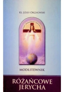 RÓŻAŃCOWE JERYCHA - Józef Orchowski