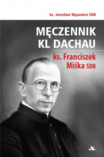 meczennik-z-dachau-ks-franciszek-miska.jpg