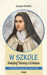 W SZKOLE ŚWIĘTEJ TERESY Z LISIEUX -Jacques Gauthier