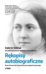 RĘKOPISY AUTOBIOGRAFICZNE - Św. Teresa od Dzieciątka Jezus i Najświętszego Oblicza 