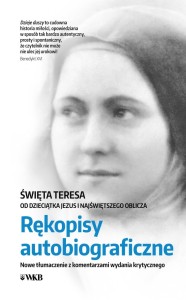 RĘKOPISY AUTOBIOGRAFICZNE - Św. Teresa od Dzieciątka Jezus i Najświętszego Oblicza 