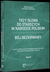TRZY SŁOWA DO STARSZYCH W NARODZIE POLSKIM - Bronisław Markiewicz