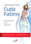 CUDA FATIMY. OBJAWIENIA - KULT - ORĘDZIA