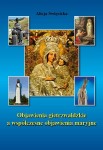 OBJAWIENIA GIETRZWAŁDZKIE A WSPÓŁCZESNE OBJAWIENIA MARYJNE - Alicja Święcicka