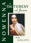 NOWENNA O ŁASKĘ MĄDREJ MIŁOŚCI - DO ŚW. TERESY OD JEZUSA