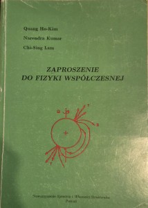 ZAPROSZENIE DO FIZYKI WSPÓŁCZESNEJ - Quang Ho-Kim _ Narendra Kumar _ Chi-Sing Lam- A