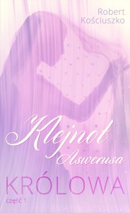 KLEJNOT ANSWERUSA. Cz. 1 -KRÓLOWA  - Robert Kościuszko