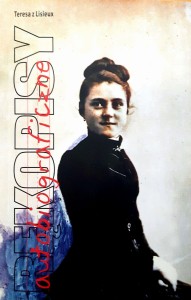 RĘKOPISY AUTOBIOGRAFICZNE - Św. Teresa od Dzieciątka Jezus 