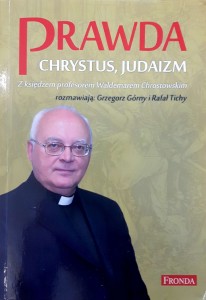 PRAWDA CHRYSTUS JUDAIZM - Waldemar Chrostowski_G.Górny_R.Tichy