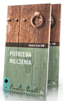 POTRZEBA MILCZENIA - Anselm Grun