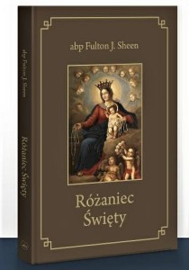RÓŻANIEC  ŚWIĘTY - Fulton Sheen
