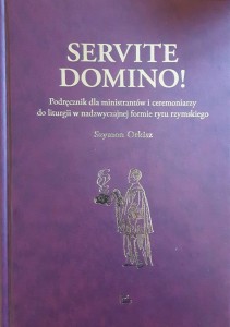 SERVITE DOMINO - PODRĘCZNIK DLA MINISTRANTÓW - MSZA TRYDENCKA