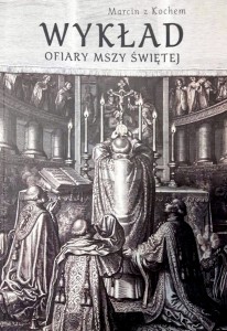 WYKŁAD OFIARY MSZY ŚWIĘTEJ - Marcin z Kochem