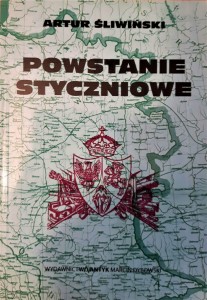 POWSTANIE STYCZNIOWE - Artur Śliwiński