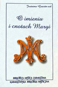 O IMIENIU I CNOTACH MARYI - Jeronimo Gracian OCD