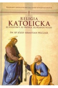 RELIGIA KATOLICKA - św. Józef Sebastian Pelczar