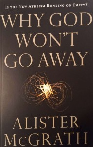 WHY GOD WON'T GO AWAY - Alister Mc Grath