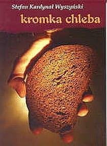 KROMKA CHLEBA - Stefan Kardynał Wyszyński