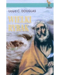 WIELKI RYBAK - Lloyd C. Douglas
