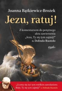 JEZU RATUJ - Joanna Bątkiewicz-Brożek