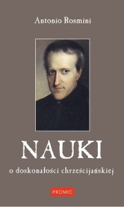 NAUKI O DOSKONAŁOŚCI CHRZEŚCIJAŃSKIEJ - Antonio Rosmini