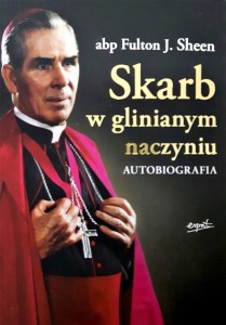 SKARB W GLINIANYM NACZYNIU - AUTOBIOGRAFIA - Fulton SHEEN