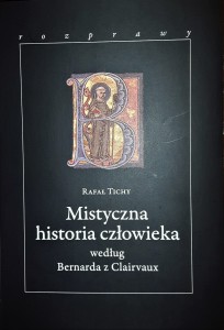 MISTYCZNA HISTORIA CZŁOWIEKA WEDŁUG BERNARDA Z CLAIRVAUX