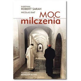 MOC MILCZENIA - kardynał Robert Sarah