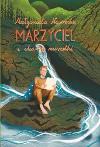 MARZYCIEL I SKARBY MUSZELKI - Małgorzata Nawrocka
