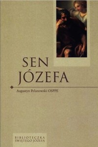 SEN JÓZEFA - Augustyn Pelanowski