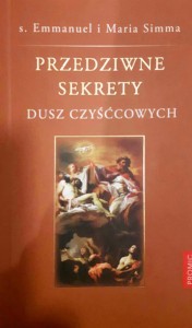 PRZEDZIWNE SEKRETY DUSZ CZYŚĆCOWYCH - Maria Simma_ s. Emmanuel