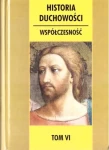 HISTORIA DUCHOWOŚCI - WSPÓŁCZESNOŚĆ  TOM VI_A