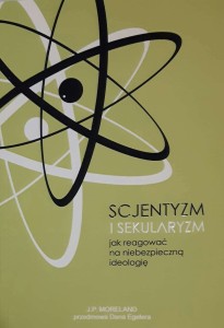 SCJENTYZM I SEKULARYZM - J.P. MORELAND