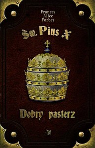 ŚWIĘTY PIUS X - DOBRY PASTERZ - Frances Alice Forbes
