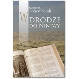 W DRODZE DO NINIWY - kardynał Robert Sarah
