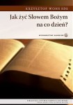 JAK ŻYĆ SŁOWEM BOŻYM NA CO DZIEŃ - Ks. Krzysztof Wons