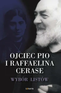 OJCIEC PIO I RAFFAELINA CERASE - WYBÓR LISTÓW