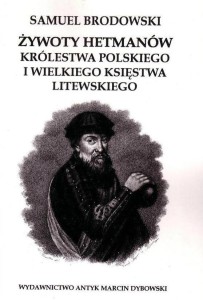 ŻYWOTY HETMANÓW _Samuel Brodowski