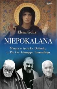 NIEPOKALANA- MARYJA W ŻYCIU DOLINDO - Elena Golia