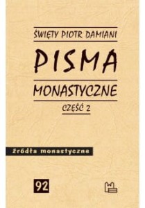 PISMA MONASTYCZNE CZĘŚĆ 2 - Piotr Damiani