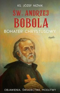 Św. ANDRZEJ BOBOLA - BOHATER CHRYSTUSOWY - Ks. Niżnik