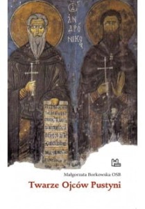 TWARZE OJCÓW PUSTYNI - Małgorzata Borkowska