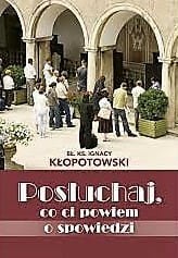 POSŁUCHAJ CO CI POWIEM O SPOWIEDZI - Ignacy Kłopotowski