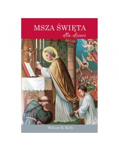 MSZA ŚWIĘTA DLA DZIECI - Wiliam R. Kelly