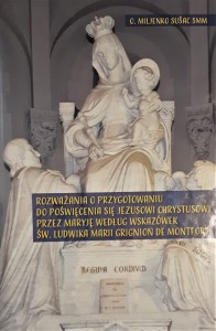 ROZWAŻANIA O POŚWIĘCENIU SIĘ JEZUSOWI PRZEZ MARYJĘ według Św. Ludwika de Montfort