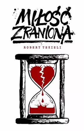 Robert Tekieli - Miłość zraniona.webp