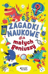 ZAGADKI NAUKOWE DLA MAŁYCH GENIUSZY