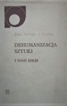 DEHUMANIZACJA SZTUKI I INNE ESEJE - Jose Ortega y Gasset_A